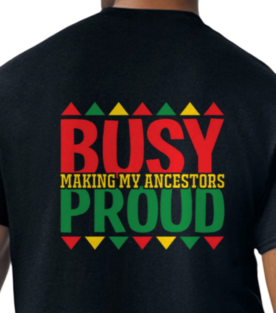 Busy Making My Ancestors Proud