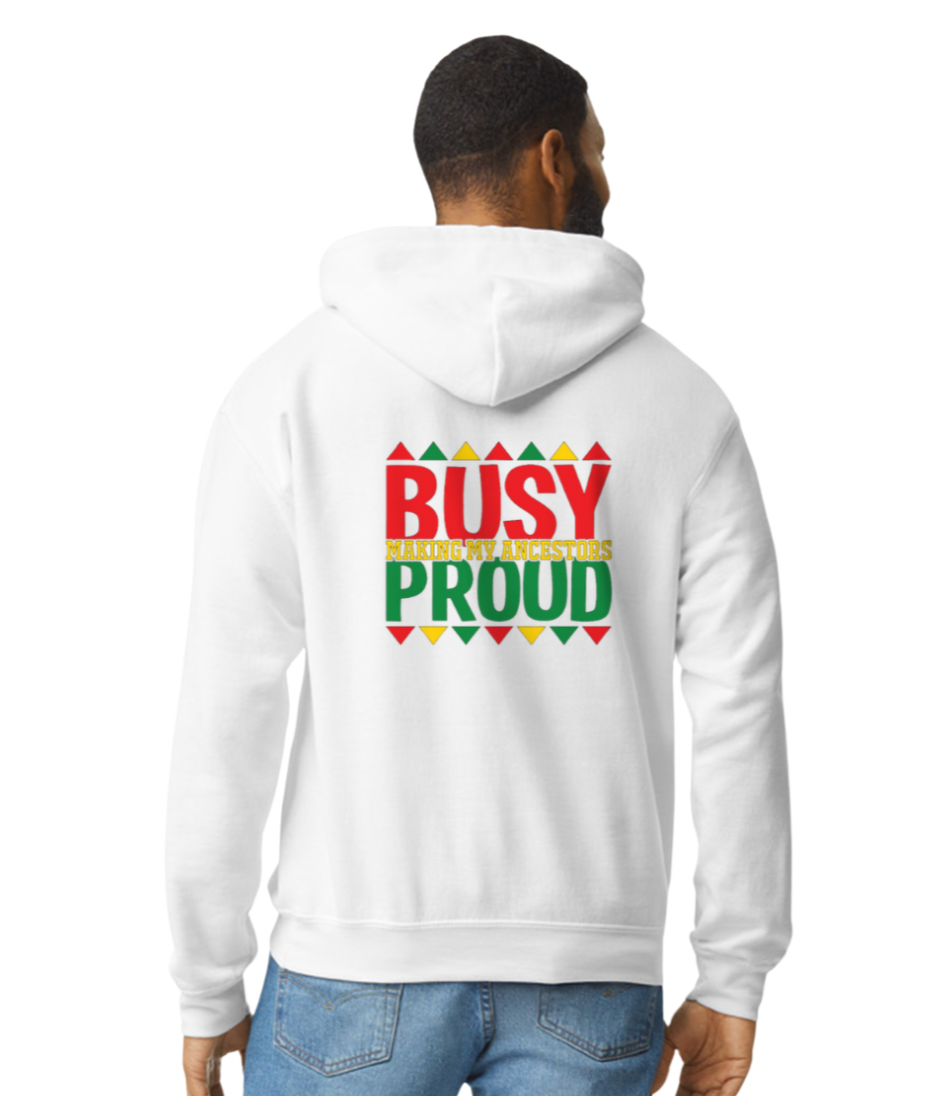 'Busy Making My Ancestors Proud' Hoodie