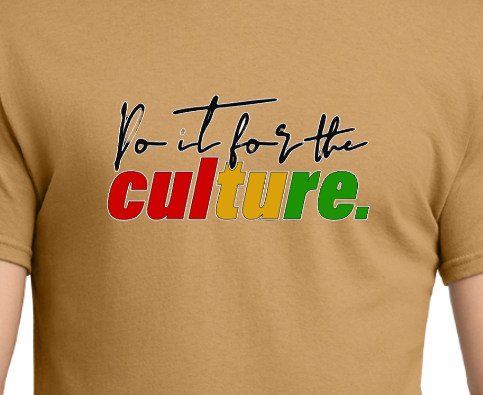 Do It for the Culture