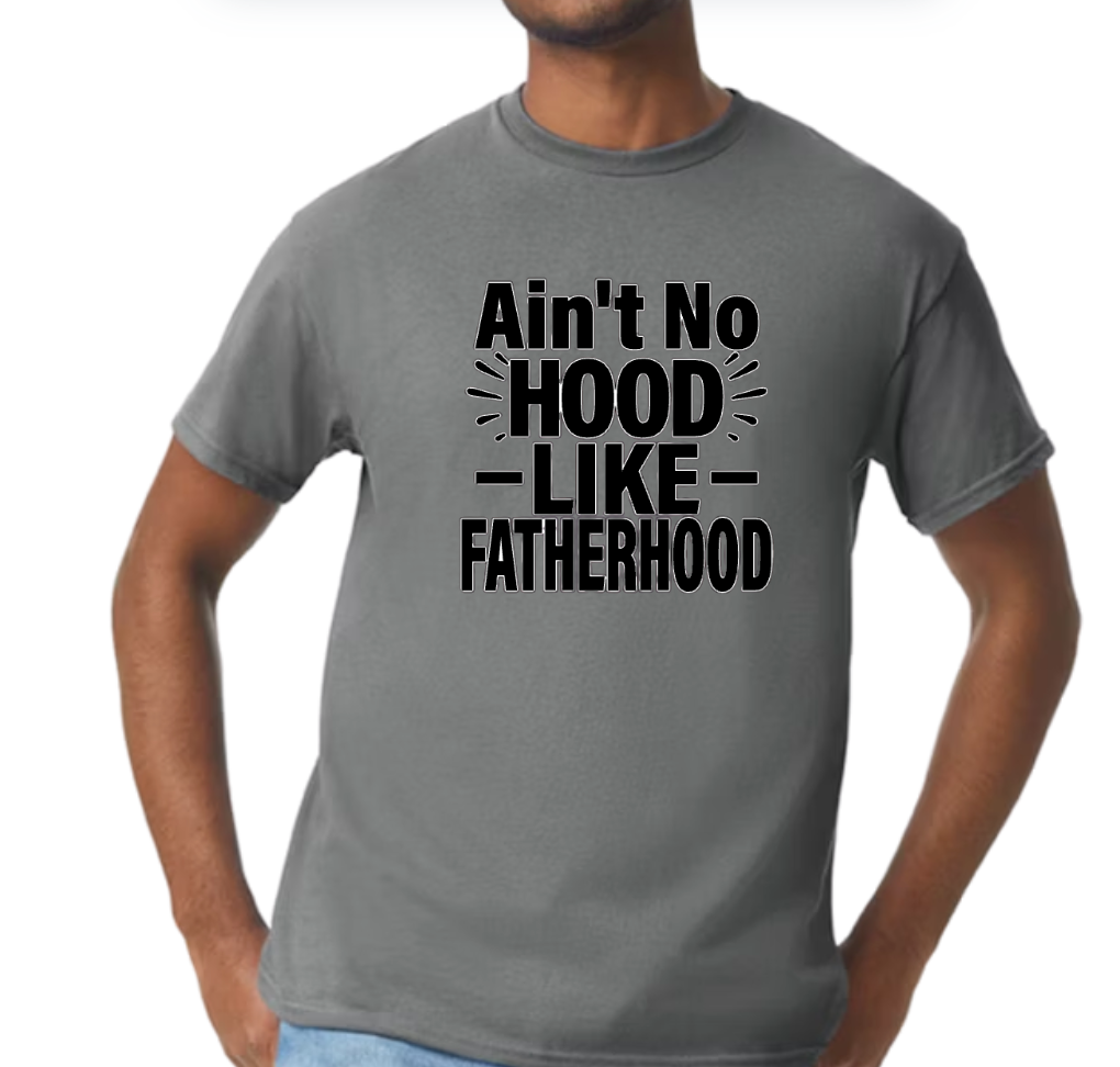 Ain’t No Hood Like Fatherhood